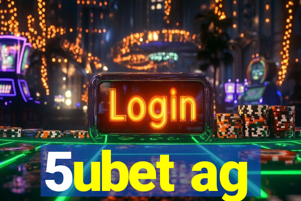 5ubet ag